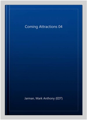 Coming Attractions 04 by Mark Anthony Jarman