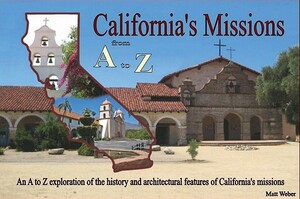 California's Missions from A to Z by Matt Weber
