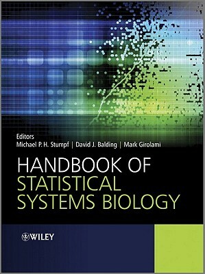 Handbook of Statistical Systems Biology by Mark Girolami, David J. Balding, Michael Stumpf