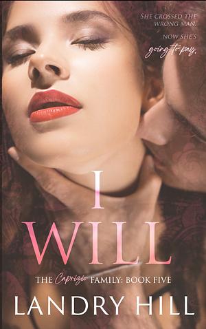 I Will by Landry Hill