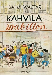 Kahvila Mabillon by Satu Waltari