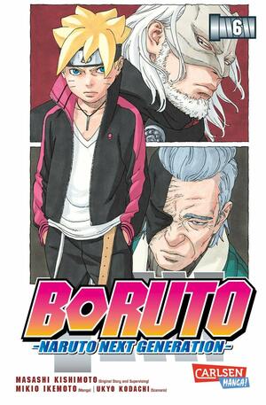 Boruto - Naruto the next Generation, Band 6 by Ukyo Kodachi, Mikio Ikemoto, Masashi Kishimoto