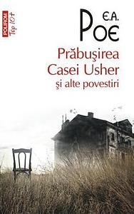 Prăbușirea Casei Usher și alte povestiri by Edgar Allan Poe