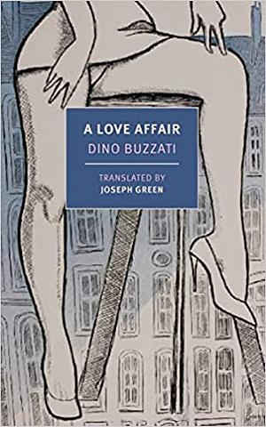 A Love Affair by Joseph Green, Dino Buzzati