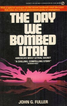 The Day We Bombed Utah by John G. Fuller