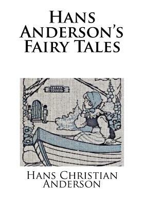 Hans Anderson's Fairy Tales by Hans Christian Andersen