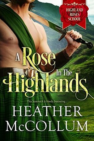 A Rose in the Highlands by Heather McCollum