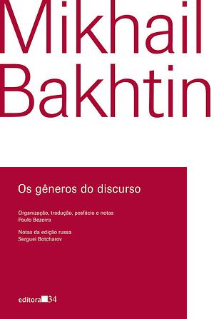 Os gêneros do discurso by Mikhail Bakhtin