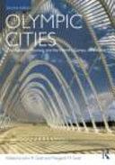 Olympic Cities: City Agendas, Planning and the World's Games, 1896-2016 by John Robert Gold, John R. Gold, Margaret M. Gold