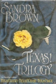 Texas! Trilogy by Sandra Brown