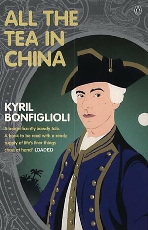 All the Tea in China by Kyril Bonfiglioli