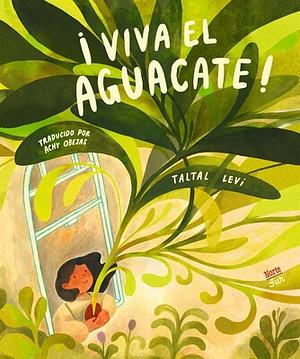 ¡Viva el aguacate! by Taltal Levi