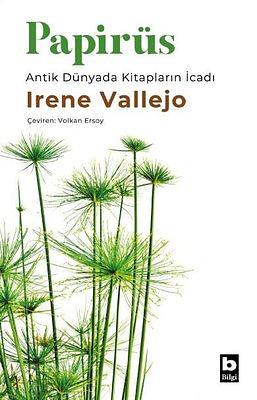 Papirüs: Antik Dünyada Kitapların İcadı by Volkan Ersoy, Irene Vallejo