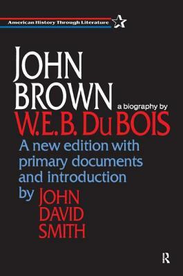 John Brown: A Biography by W.E.B. Du Bois