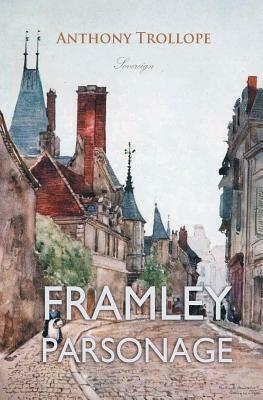 Framley Parsonage by Anthony Trollope