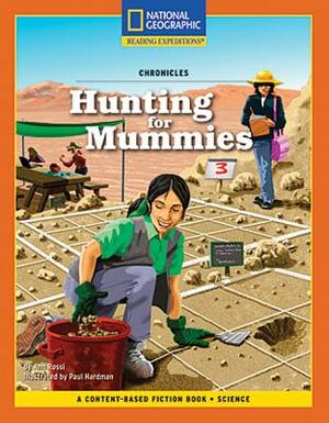 Content-Based Chapter Books Fiction (Science: Chronicles): Hunting for Mummies by National Geographic Learning