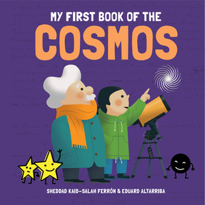 My First Book of the Cosmos by Kaid-Salah Ferrón Sheddad