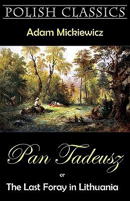 Pan Tadeusz  by Adam Mickiewicz