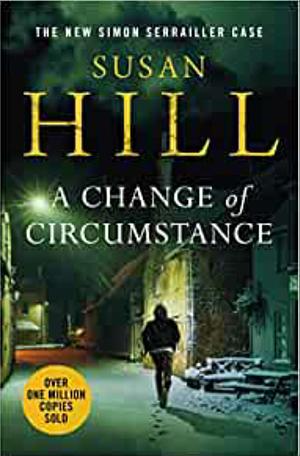 A Change of Circumstance by Susan Hill