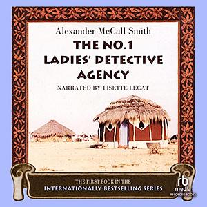 The No. 1 Ladies' Detective Agency by Alexander McCall Smith