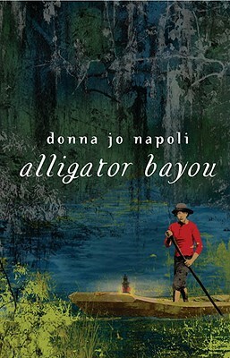 Alligator Bayou by Donna Jo Napoli