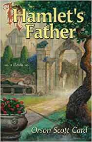 Hamlet's Father by Orson Scott Card