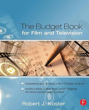 The Budget Book for Film and Television by Robert Koster