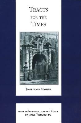 Tracts for the Times by John Henry Cardinal Newman
