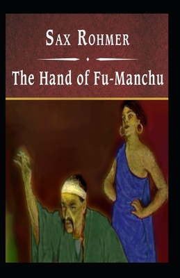 The Hand of Fu-Manchu Illustrated by Sax Rohmer