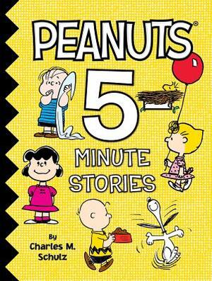 Peanuts 5-Minute Stories by Charles M. Schulz