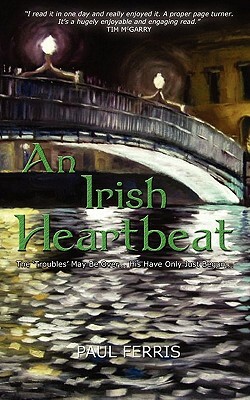 An Irish Heartbeat by Paul Ferris