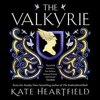 The Valkyrie by Kate Heartfield