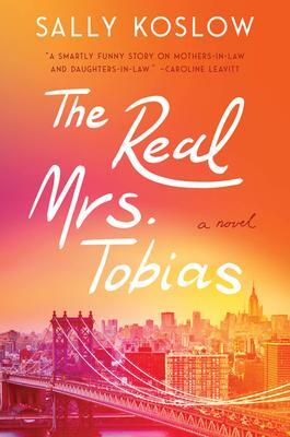 The Real Mrs. Tobias by Sally Koslow