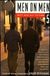 Men on Men 5: Best New Gay Fiction by Michael Lowenthal, Adam Klein, Brian Kirkpatrick, Reginald Shepherd, Clifford Chase, Robert Rodi, Jameson Currier, Joshua David, Justin Chin, Wesley Gibson, Liam Brosnahan, John L. Myers, Peter Cashorali, Richard McCann, Paul Bonin-Rodriguez, D. Lee Williams, David Rakoff, Gary Glickman, Jaime Manrique, David Bergman, Raphael Kadushin