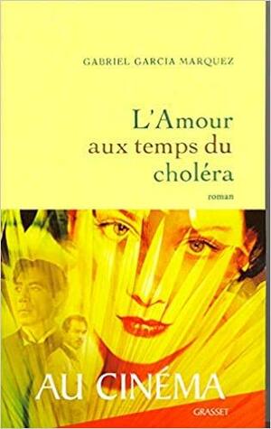 L'Amour aux temps du choléra by Gabriel García Márquez