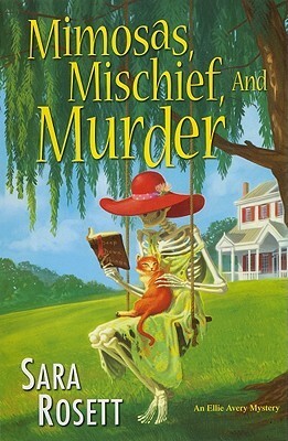 Mimosas, Mischief, and Murder by Sara Rosett