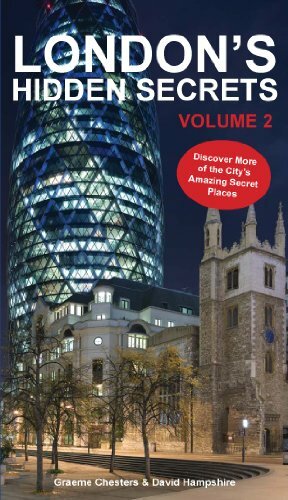 Londons Hidden Secrets Volume 2 by Graeme Chesters, David Hampshire