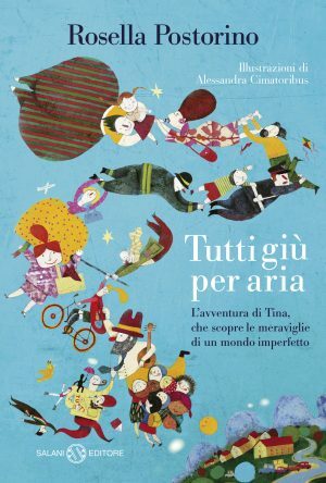 Tutti giù per aria by Rosella Postorino