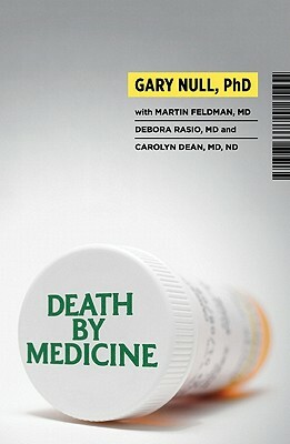 Death by Medicine [With DVD] by Martin Feldman, Debora Rasio, Gary Null