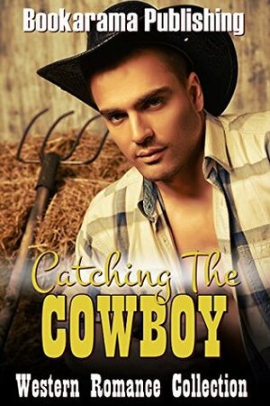 Catching the Cowboy Collection by Emma Wake