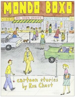 Mondo Boxo: Cartoon Stories by Roz Chast