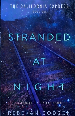 Stranded At Night by Rebekah Dodson