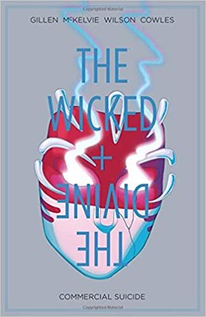 The Wicked + The Divine, Vol. 3: Suicídio Comercial by Kieron Gillen