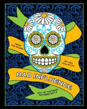 Bad Influence October 2013: Day of the Dead by Lisa Vollrath