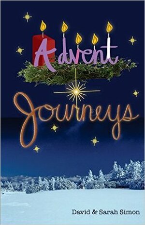 Advent Journeys by Sarah Simon, David Simon
