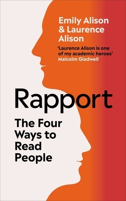 Rapport: The Four Ways to Read People by Emily Alison, Laurence Alison
