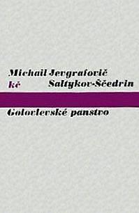 Golovlevské panstvo by Mikhail Saltykov-Shchedrin, Mikhail Saltykov-Shchedrin