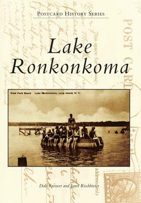 Lake Ronkonkoma by Dale Spencer, Janet Rischbieter