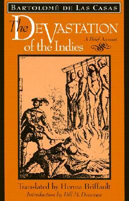 The Devastation of the Indies: A Brief Account by Bartolomé Las Casas