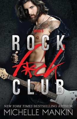 Rock F*ck Club by Michelle Mankin